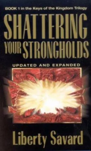 Shattering Your Strongholds